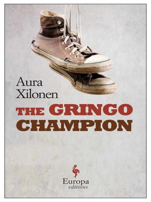 Title details for The Gringo Champion by Aura Xilonen - Available